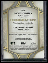 Load image into Gallery viewer, 2021 Topps Tier One - Tier One Relics #T1R-MC Miguel Cabrera #/299
