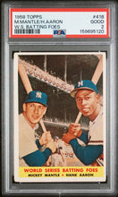Load image into Gallery viewer, 1958 Topps #418 M.Mantle/H.Aaron W.S. Batting Foes PSA 2
