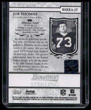 Load image into Gallery viewer, 2007 Bowman Sterling #BSRRA-JT Joe Thomas
