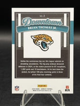 Load image into Gallery viewer, 2025 Donruss #2 Brian Thomas Jr. Downtown!
