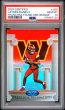 Load image into Gallery viewer, 2025 Certified Jayden Daniels Franchise Foundations Mirror Orange PSA 10 #/149
