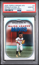 Load image into Gallery viewer, 2025 Topps Chrome Update Major League Minis #3 Ronald Acuna Jr. PSA 10
