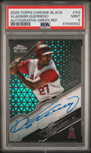Load image into Gallery viewer, 2020 Topps Chrome Black Autographs Vladimir Guerrero Autos Green Ref. PSA 9
