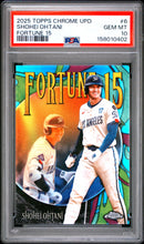Load image into Gallery viewer, 2025 Topps Chrome Update Fortune 15 #6 Shohei Ohtani PSA 10
