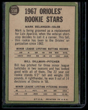 Load image into Gallery viewer, 1967 Topps #558 Orioles 1967 Rookie Stars (Mark Belanger / Bill Dillman)
