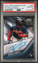 Load image into Gallery viewer, 2023 Topps Chrome Black Autographs Michael Harris Ii Autograph-Refractor PSA 10
